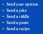 Send your opinion, Send a joke, Send a riddle, Send a poem
